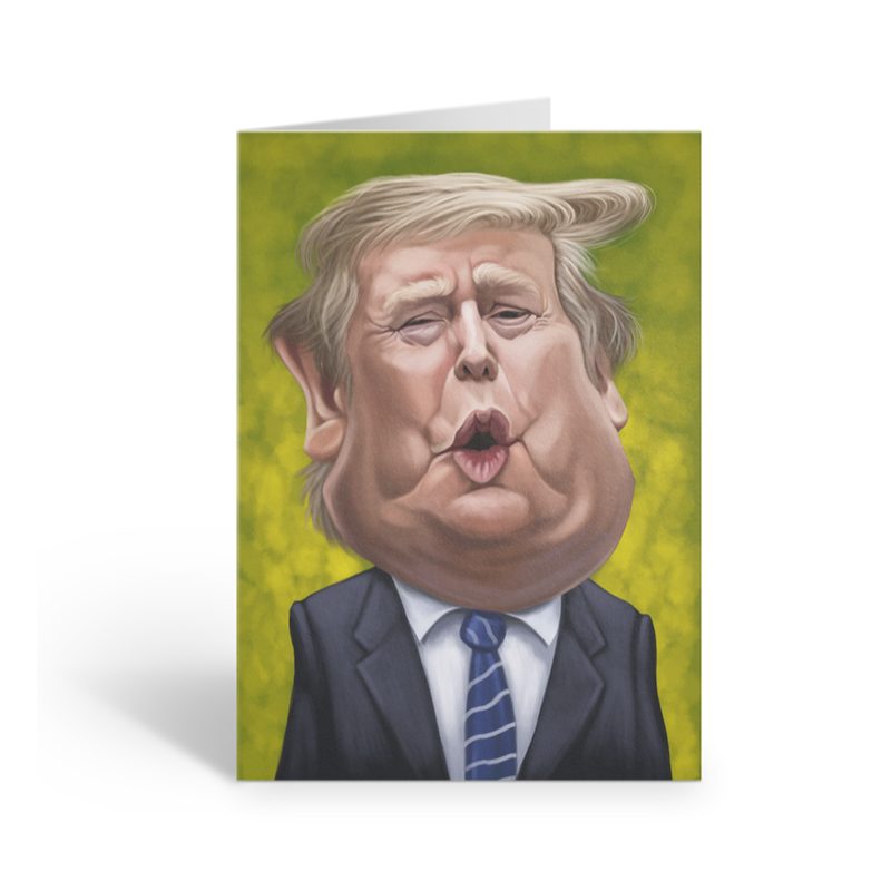Donald Trump - Greeting Cards - Blank. Loudmouth Range