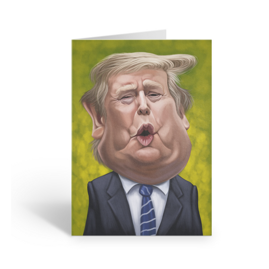 Donald Trump - Greeting Cards - Blank. Loudmouth Range