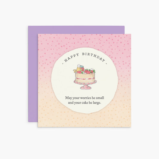 Happy Birthday. May your worries be small...  | Twigseeds Birthday Card