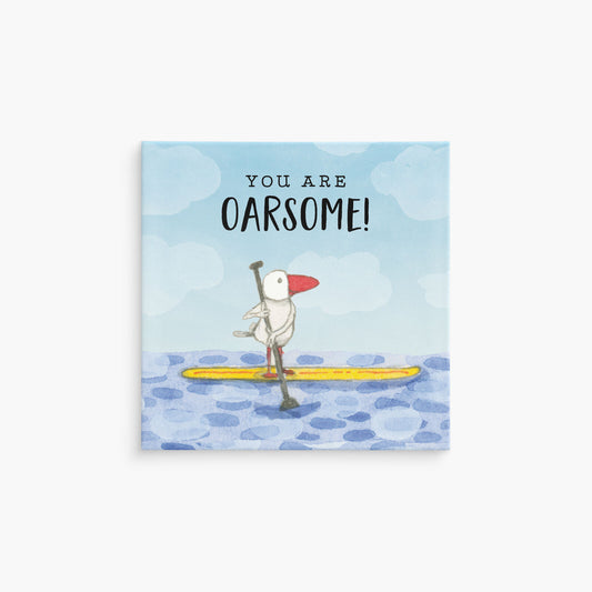 You are oarsome | Twigseeds Magnet