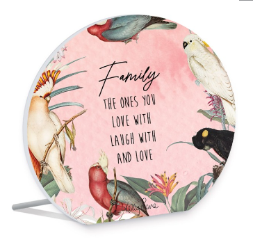 FAMILY, THE ONES YOU LOVE WITH, LAUGH WITH AND LOVE - PARROT - SENTIMENT PLAQUE - 13 X 15CM